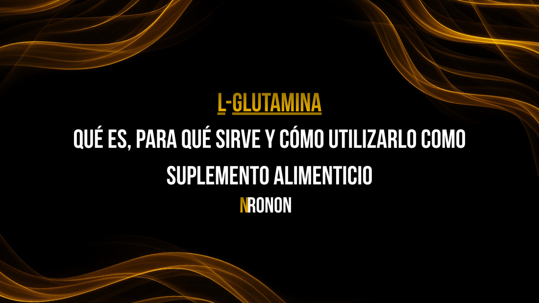 L-Glutamina qué es?para qué sirve?complemento alimenticio?Explicación